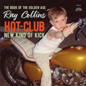 Cover for Ray Collins &amp; Hotclub · The Book of the Golden Age / New Kind of Kick (LP) (2024)