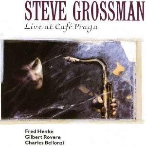 Live at Cafe Praga <limited> - Steve Grossman - Music - SOLID, TIMELESS - 4526180191278 - March 18, 2015