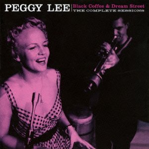 Cover for Peggy Lee · Black Coffee &amp; Dream Street (CD) [Japan Import edition] (2016)