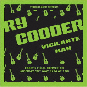 Vigilante Man `74 - Ebbet's Field. Denver Co 1974 - Ry Cooder - Musik - VIVID SOUND - 4540399322278 - 17. maj 2023