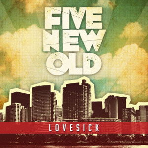 Cover for Five New Old · Love Sick (CD) [Japan Import edition] (2012)