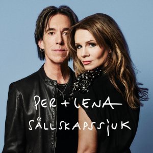 Sällskapssjuk - Lena Philipsson Per Gessle - Musik - Elevator Entertainment AB (PLG - 5021732250278 - 3. Mai 2024