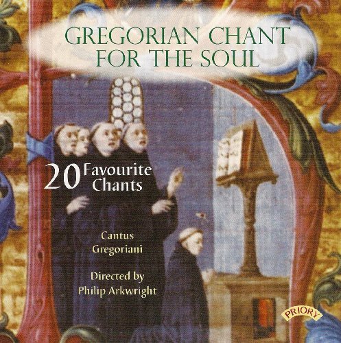 Cover for Cantus Gregoriani / Philip Arkwright · Gregorian Chant For The Soul / 20 Favourite Chants (CD) (2018)