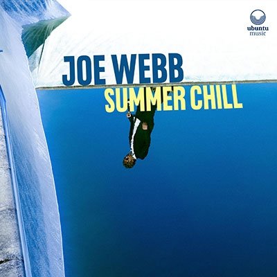 Joe Webb · Summer Chill (CD) (2022)