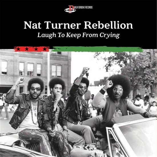 Laugh To Keep From Crying - Nat Turner Rebellion - Musik - PHILLY GROOVE RECORDS - 5060516095278 - 14. maj 2021