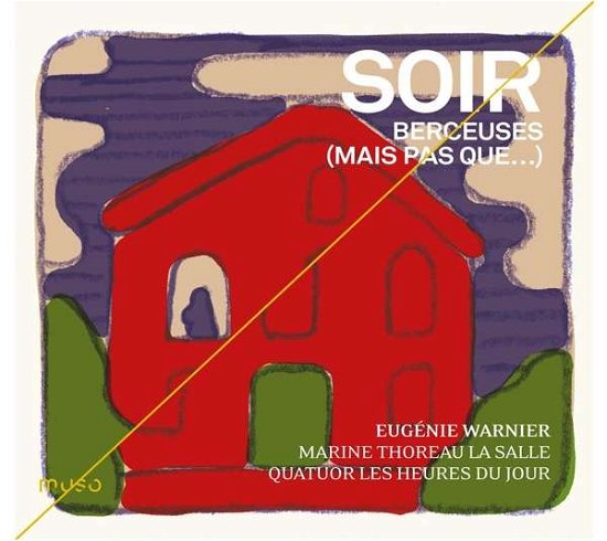 Soir - Berceuses (Mais Pas Que) - Eugenie Warnier - Música - MUSO - 5425019973278 - 11 de janeiro de 2019