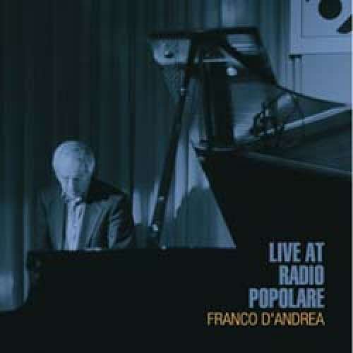 Cover for Franco Dandrea · Live at Radio Popolare (CD) (2006)