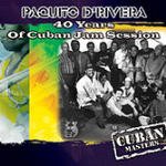 Cover for Paquito D'Rivera · 40 Years Of Cuban Jam Session (CD)