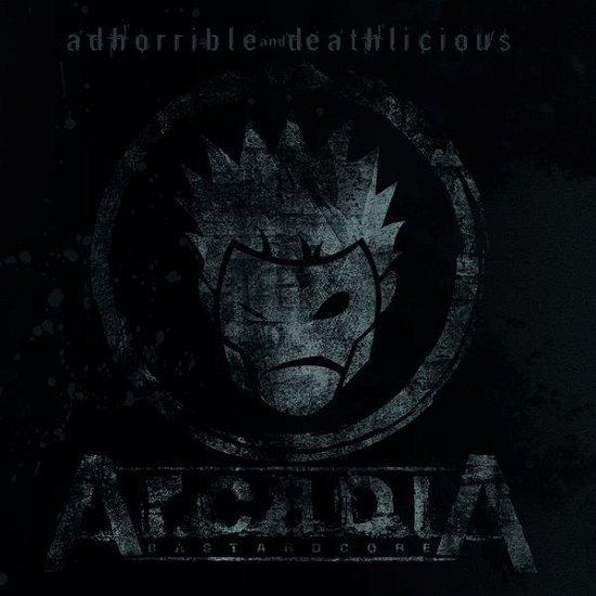 Cover for Arcadia · Adhorrible And Deathlicious (CD) (2015)