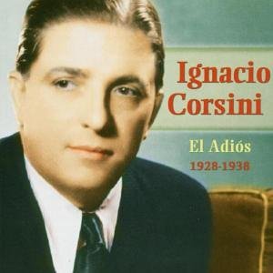 El Adios - Ignacio Corsini - Música - EL BANDONEON - 8427328131278 - 31 de mayo de 2001