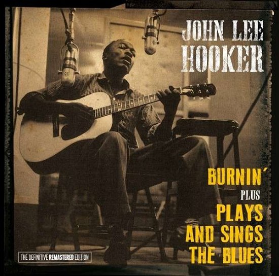 Burnin' + Plays And Sings The Blues + 3 Bonus Tracks - John Lee Hooker - Musique - AMV11 (IMPORT) - 8436542016278 - 8 avril 2016