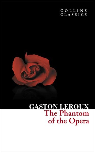 Cover for Gaston Leroux · The Phantom of the Opera - Collins Classics (Taschenbuch) (2011)