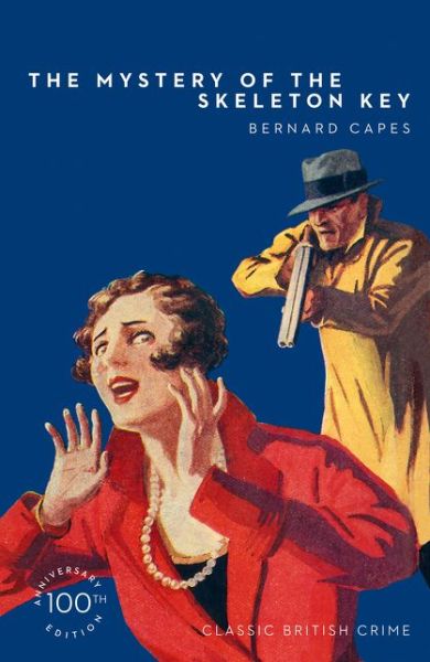 Cover for Bernard Capes · The Mystery of the Skeleton Key - Detective Club Crime Classics (Pocketbok) [100th Anniversary edition] (2019)