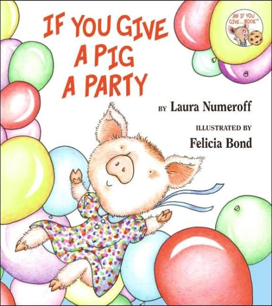 Cover for Laura Numeroff · If You Give a Pig a Party (Inbunden Bok) (2005)