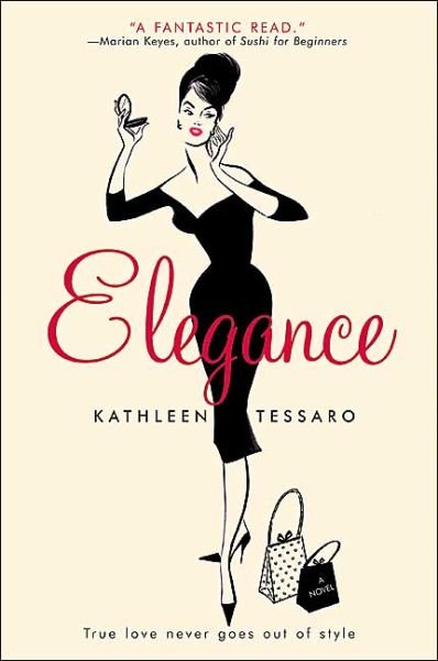 Elegance: A Novel - Kathleen Tessaro - Bøker - HarperCollins - 9780060522278 - 8. januar 2019