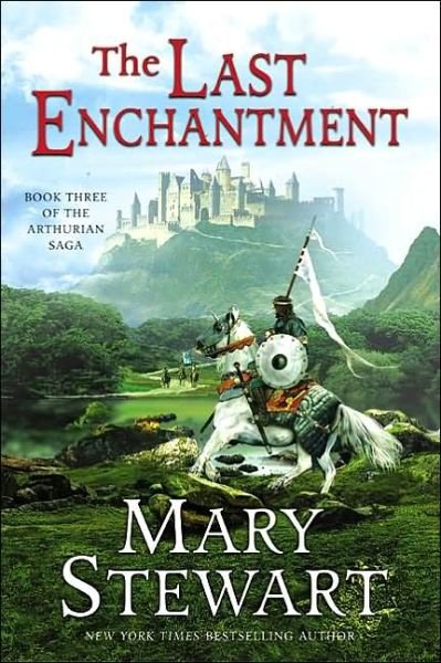 Cover for Mary Stewart · The Last Enchantment: Book Three of the Arthurian Saga - The Merlin Series (Taschenbuch) [Reprint edition] (2003)