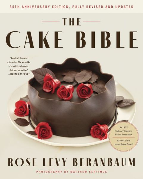 Cover for Rose Levy Beranbaum · The Cake Bible, 35th Anniversary Edition (Hardcover Book) (2024)