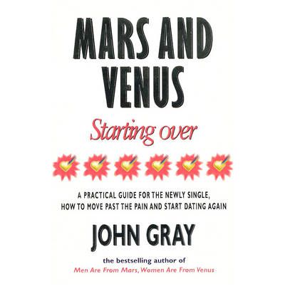 Mars And Venus Starting Over: A Practical Guide for Finding Love Again After a painful Breakup, Divorce, or the Loss of a Loved One. - John Gray - Bøger - Ebury Publishing - 9780091816278 - 9. juli 1998