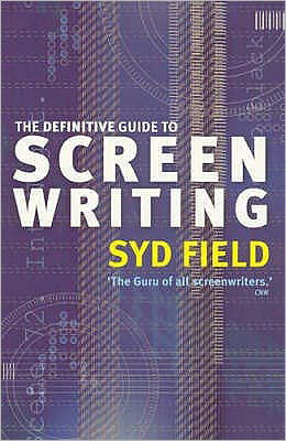The Definitive Guide To Screenwriting - Syd Field - Bøker - Ebury Publishing - 9780091890278 - 7. august 2003