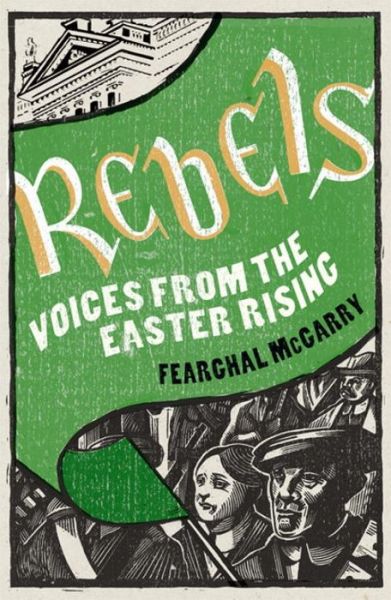 Cover for Fearghal McGarry · Rebels: Voices from the Easter Rising (Paperback Book) (2012)