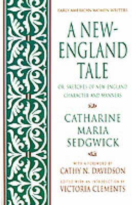 Cover for Catharine Maria Sedgwick · A New-England Tale: Or, Sketches of New-England Character and Manners - Early American Women Writers (Paperback Book) (1996)