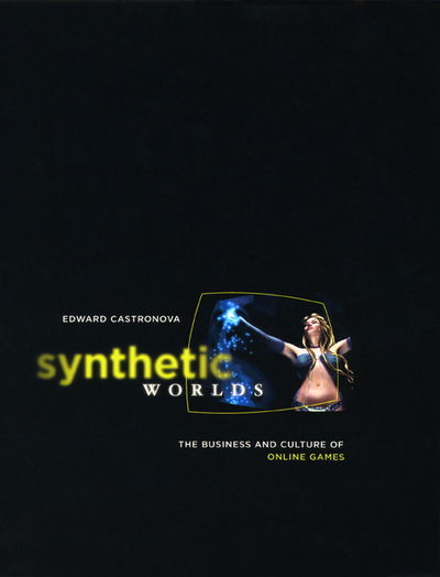 Cover for Edward Castronova · Synthetic Worlds: The Business and Culture of Online Games (Paperback Book) [New edition] (2006)