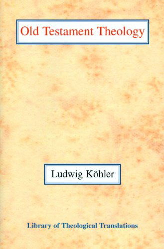 Cover for Ludwig Koehler · Old Testament Theology (Paperback Book) (2003)