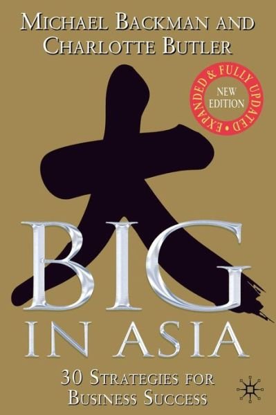 Big in Asia: 25 Strategies for Business Success - M. Backman - Books - Palgrave Macmillan - 9780230000278 - October 10, 2002