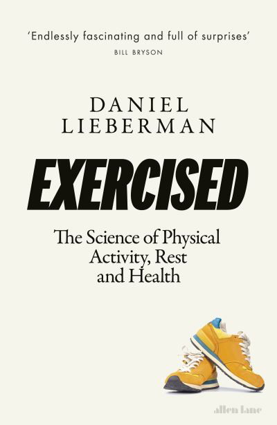 Cover for Daniel Lieberman · Exercised: The Science of Physical Activity, Rest and Health (Hardcover bog) (2020)