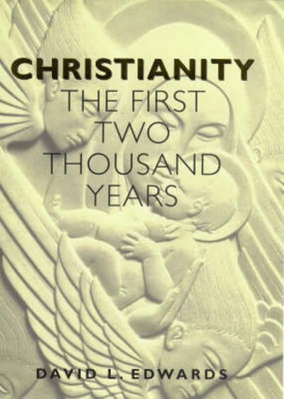 Christianity: The First Two Thousand Years - Geoffrey Edwards - Boeken - Bloomsbury Publishing PLC - 9780304701278 - 6 november 1997