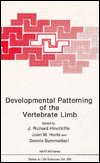 Cover for Developmental Patterning of the Vertebrate Limb (Nato Science Series: A:) (Hardcover Book) (1991)