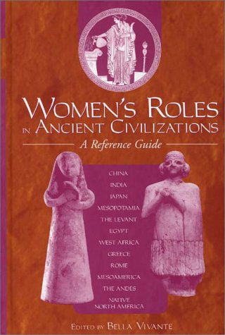 Cover for Bella Vivante · Women's Roles in Ancient Civilizations: A Reference Guide (Innbunden bok) (1999)