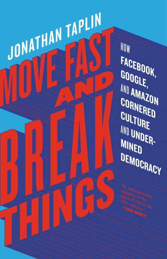 Cover for Taplin · Move Fast and Break Things (Book)