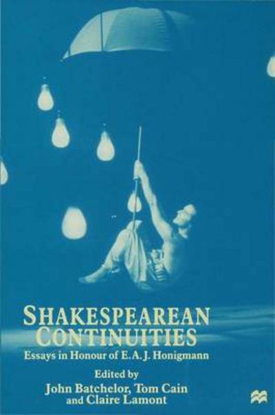 Shakespearean Continuities: Essays in Honour of E. A. J. Honigmann -  - Books - Palgrave Macmillan - 9780333648278 - October 27, 1997