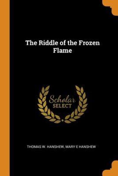 Cover for Thomas W. Hanshew · The Riddle of the Frozen Flame (Paperback Book) (2018)