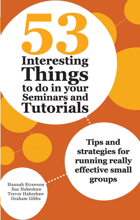 53 Interesting Things to do in your Seminars and Tutorials: Tips and strategies for running really effective small groups - Hannah Strawson - Kirjat - Taylor & Francis Ltd - 9780367717278 - keskiviikko 31. maaliskuuta 2021