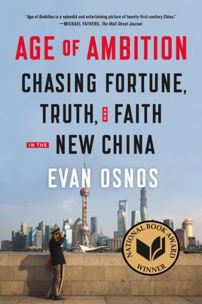 Cover for Evan Osnos · Age of Ambition: Chasing Fortune, Truth, and Faith in the New China (Paperback Book) (2015)