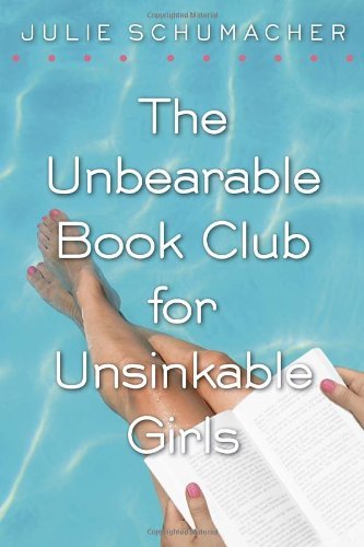Cover for Julie Schumacher · The Unbearable Book Club for Unsinkable Girls (Paperback Bog) [Reprint edition] (2013)