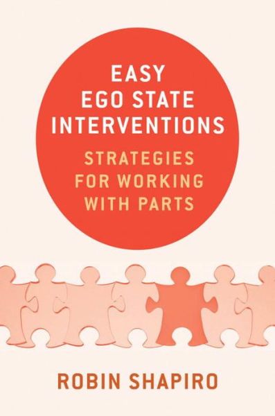 Cover for Robin Shapiro · Easy Ego State Interventions: Strategies for Working With Parts (Hardcover Book) (2016)