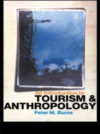 Cover for Peter Burns · An Introduction to Tourism and Anthropology (Pocketbok) (1999)