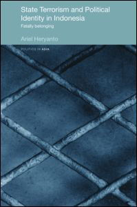 Cover for Ariel Heryanto · State Terrorism and Political Identity in Indonesia (Paperback Book) (2009)