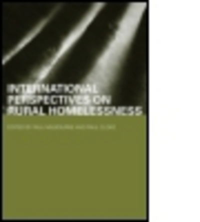 Cover for Paul Cloke · International Perspectives on Rural Homelessness - Housing, Planning and Design Series (Paperback Book) (2012)