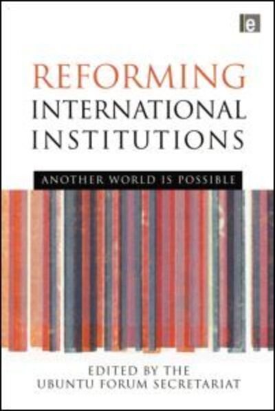 Cover for UBUNTU Forum Secretariat · Reforming International Institutions: Another World is Possible (Paperback Bog) (2014)
