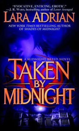 Cover for Lara Adrian · Taken by Midnight (The Midnight Breed, Book 8) (Pocketbok) (2010)