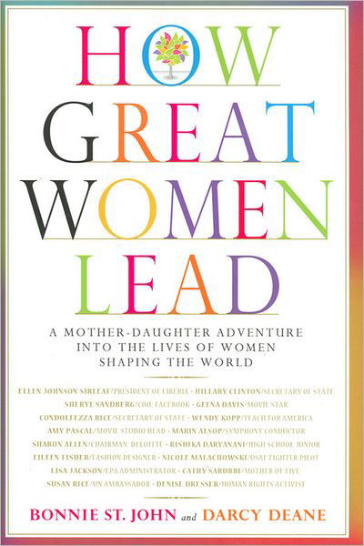 Cover for Bonnie St. John · How Great Women Lead: A Mother-Daughter Adventure into the Lives of Women Shaping the World (Gebundenes Buch) (2012)