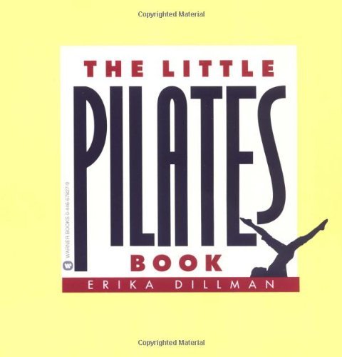 Little Pilates Book - X Dilman - Böcker - Little, Brown & Company - 9780446678278 - 16 augusti 2001