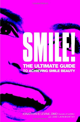 Cover for Jane Larkworthy · Smile!: The Ultimate Guide to Achieving Smile Beauty (Paperback Book) (2006)
