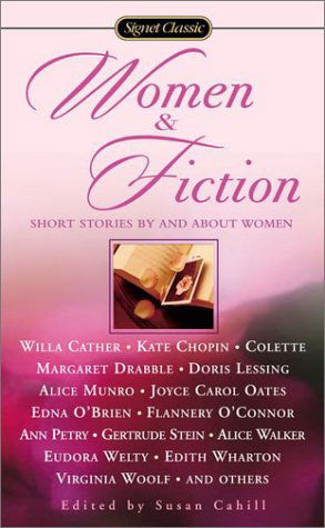 Women and Fiction: Stories By and About Women - Susan Cahill - Livros - Penguin Publishing Group - 9780451528278 - 1 de fevereiro de 2002