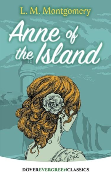 Cover for L. M. Montgomery · Anne of the Island - Evergreen Classics (Pocketbok) (2017)