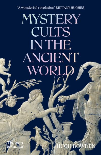 Cover for Hugh Bowden · Mystery Cults in the Ancient World (Taschenbuch) (2023)